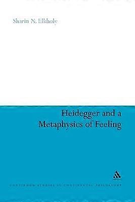 Heidegger and a Metaphysics of Feeling