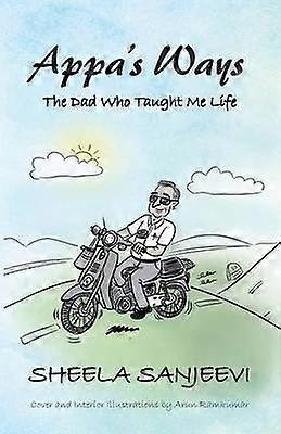 Appas Ways The Dad Who Taught Me Life