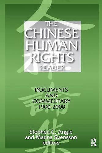 The Chinese Human Rights Reader: Documents and Commentary 1900 2000