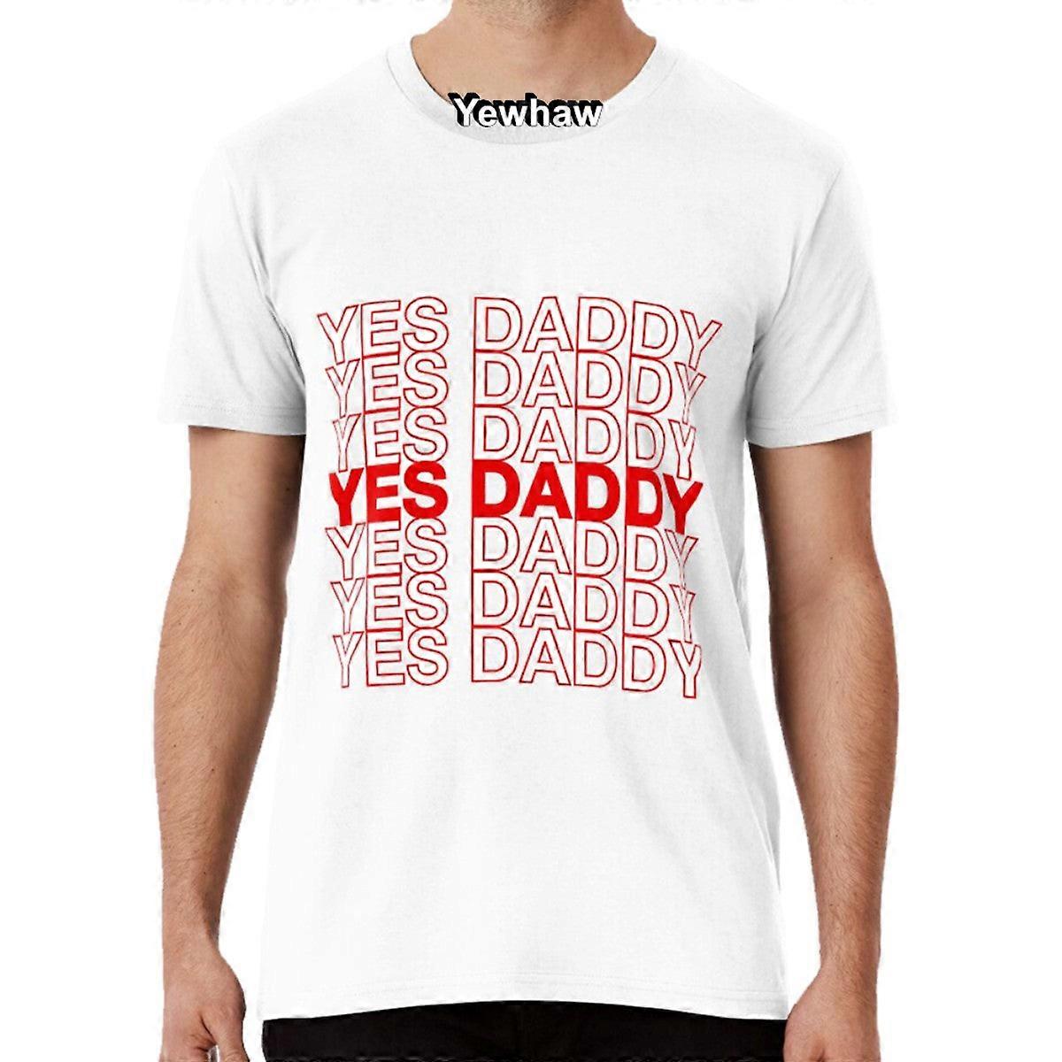 Yes Daddy Repeat T-skjorte