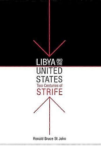 Libya and the United States Two Centuries of Strife