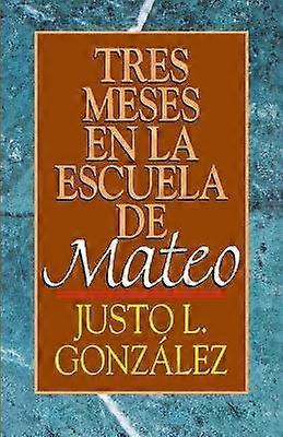 Tres Meses En La Escuela de Mateo