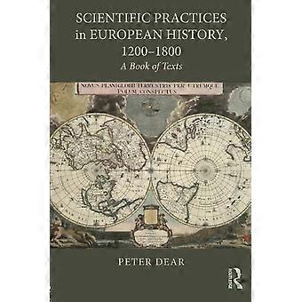 Wissenschaftliche Praktiken in der europäischen Geschichte, 1200-1800: Ein Textbuch