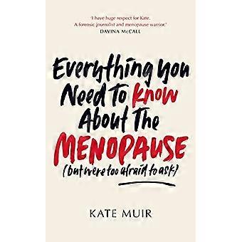 Alles wat u moet weten over de menopauze (maar waren te bang om te vragen)
