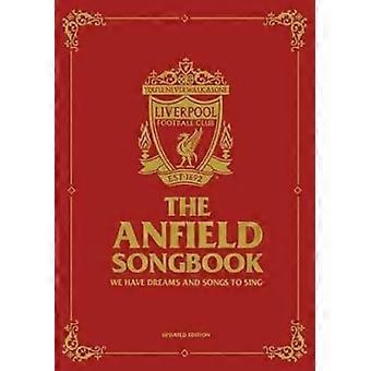 Het Anfield Songbook: we hebben dromen en liedjes om te zingen-bijgewerkte editie