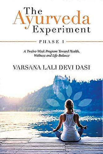 The Ayurveda Experiment: Phase I