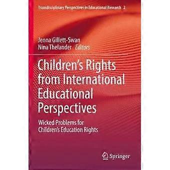 Children's Rights From International Educational Perspectives Wicked Problems Fo - Springer Nature B.V