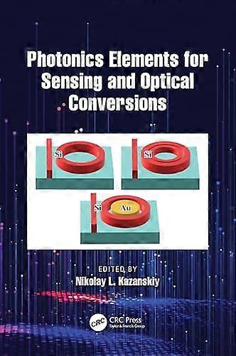 Photonics Elements for Sensing and Optical Conversions