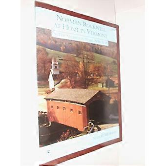 Norman Rockwell w domu w Vermont: Arlington lata 1939-53 [ilustrowane]