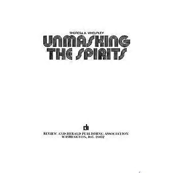 Unmasking the spirits