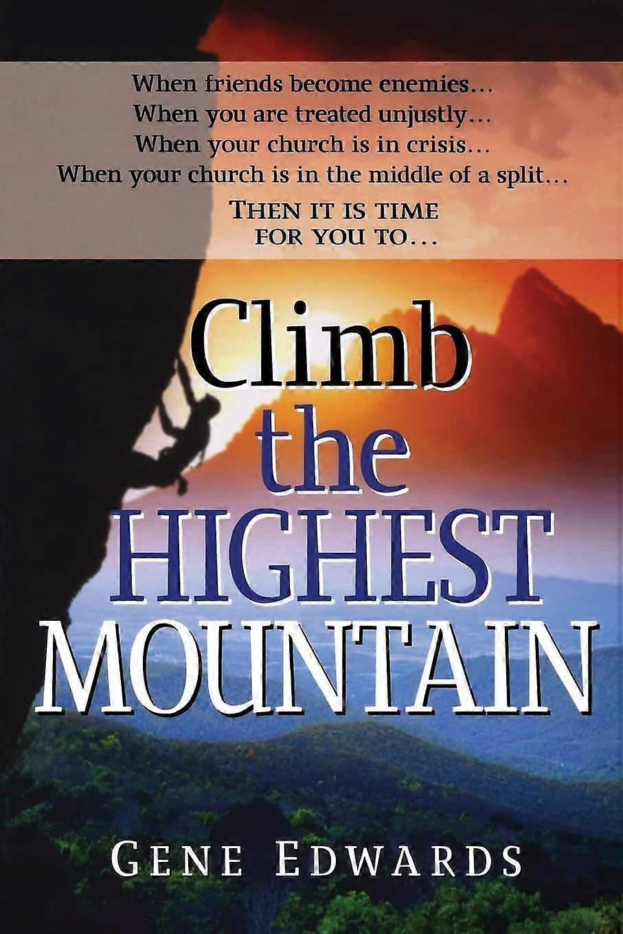 Climb the highest mountain