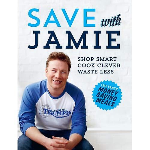 Lagre med Jamie: handle Smart, lage smarte, avfall mindre