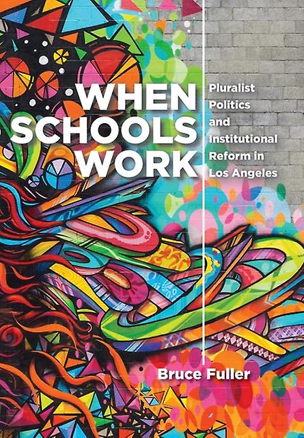 When Schools Work by Fuller & Bruce  Hardback Book