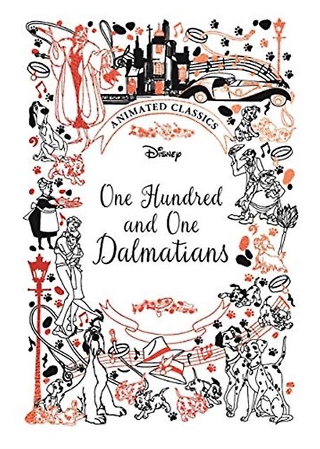 One Hundred And One Dalmatians Disney Animated Classics by Lily Murray Hardback Book