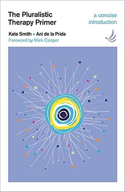 The Pluralistic Therapy Primer by Ani de la Prida Paperback