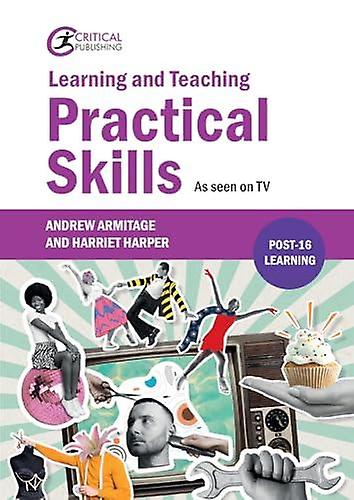 Learning And Teaching Practical Skills by Harriet Harper Paperback
