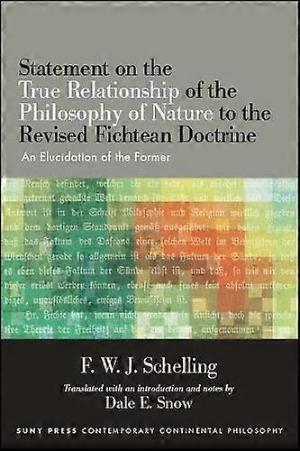 Statement On The True Relationship Of The Philosophy Of Nature To The Revised Fi by F. W. J. Schelling Paperback Book