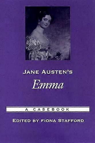 Jane Austen's Emma A Casebook - Stafford