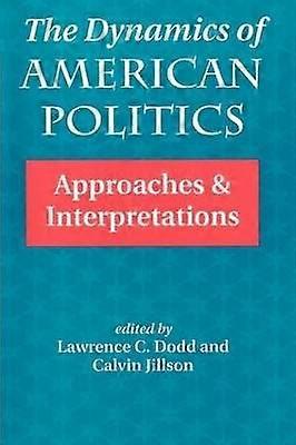The Dynamics Of American Politics