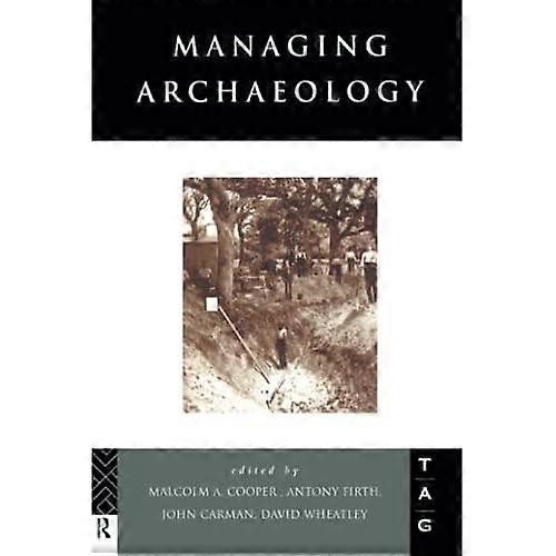 Managing Archaeology