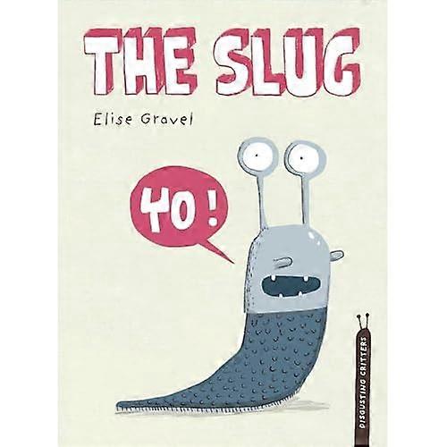 The Slug (Disgusting Critters)