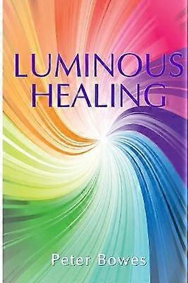 Luminous Healing