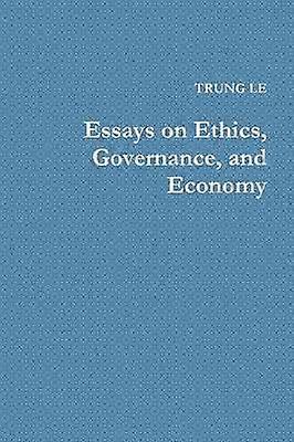 Essays on Ethics Governance and Economy