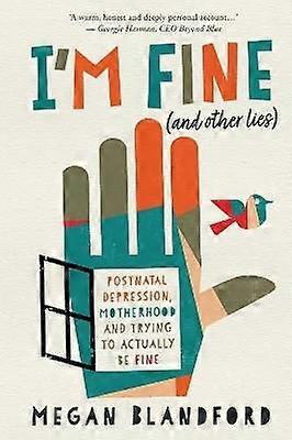 I'm Fine (and other lies)