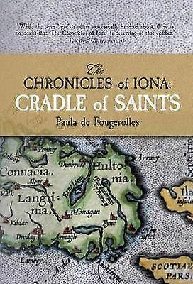 Die Chroniken von Iona: Wiege der Heiligen