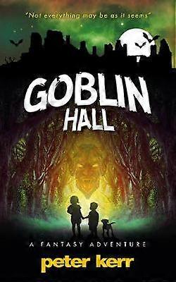 Goblin Hall A Fantasy Adventure