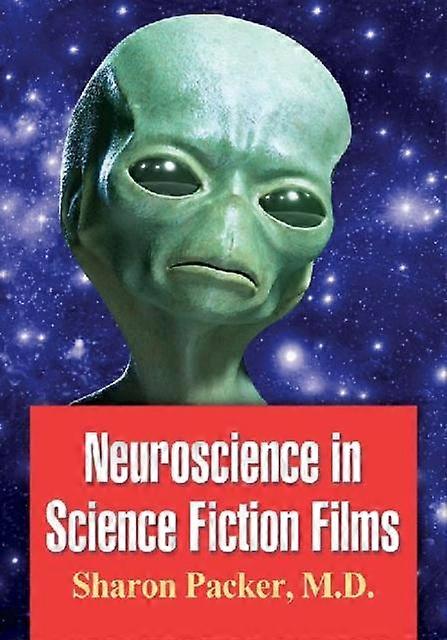 Neuroscience In Science Fiction Films by Packer & Sharon & MD Paperback