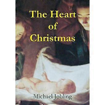 The Heart Of Christmas - Michael Jobling - Paperback - en Book