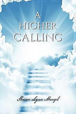 A Higher Calling