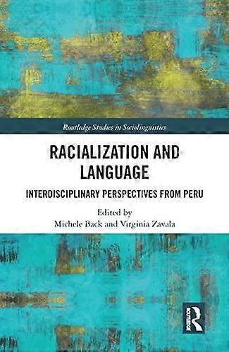Racialization and Language: Interdisciplinary Perspectives From Peru