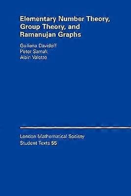 Elementary Number Theory Group Theory and Ramanujan Graphs