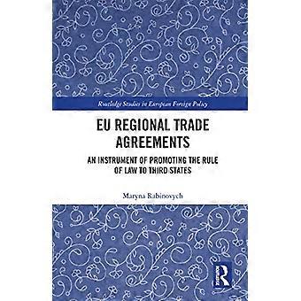 Regionale Handelsabkommen der EU: ein Instrument zur Förderung der Rechtsstaatlichkeit in Drittstaaten (Routledge Studies in European Foreign Policy)