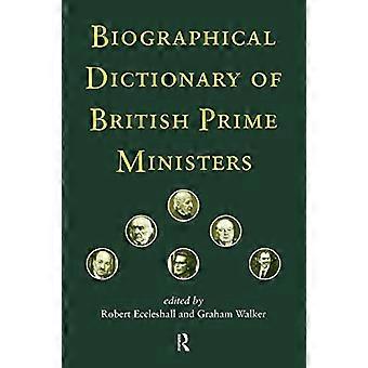 Biographical Dictionary of British Prime Ministers
