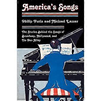 Les chansons de l'Amérique : les histoires derrière les chansons de Broadway, Hollywood et Tin Pan Alley
