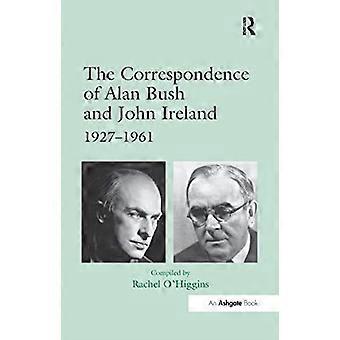 La correspondencia de Alan Bush y John Ireland: 1927-1961