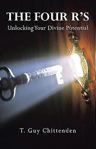 The Four R's: Unlocking Your Divine Potential