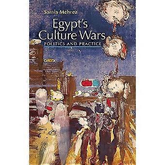 Ägyptens Kulturkriege: Politik und Praxis