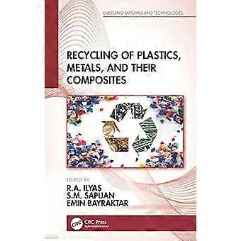 Recycling Of Plastics Metals And Their Composites - Taylor & Francis Ltd