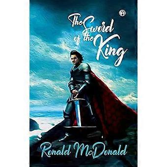 The Sword Of The King - Ronald Macdonald
