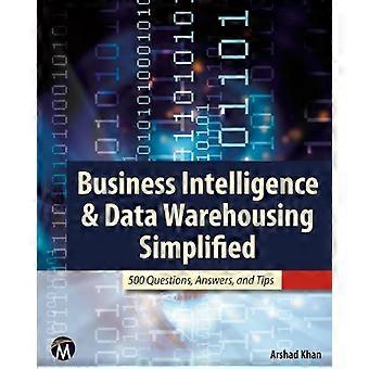 Business Intelligence & Datawarehousing vereinfacht: 500 Fragen, Antworten, & Tipps