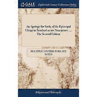 An Apology For Such Of The Episcopal Clergy In Scotland As Are Non-jurors. - See Notes Multiple Contributors - Hardcover - en Book