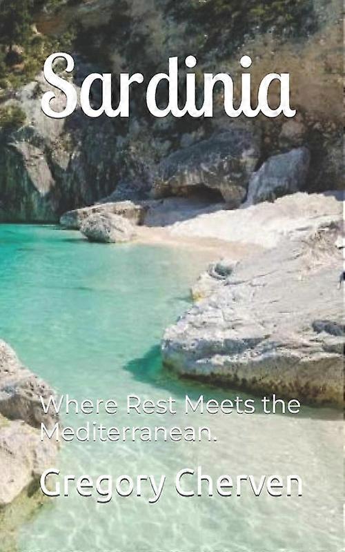Sardinia Where Rest Meets The Mediterranean