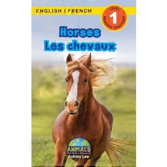 Horses Les Chevaux Bilingual English French Anglais Franais Animals That Make A
