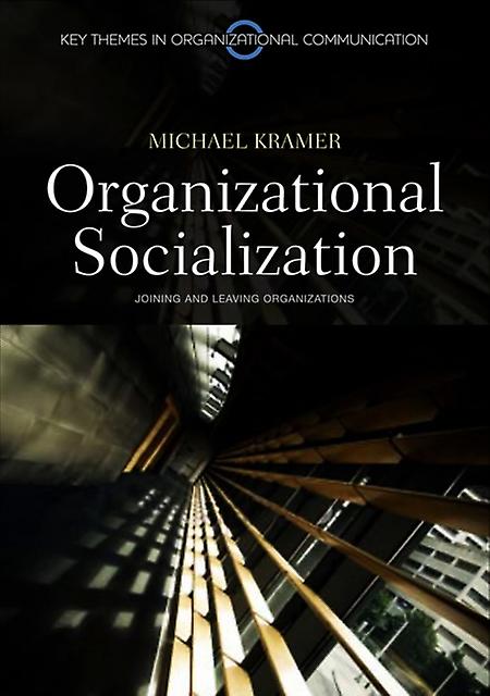 Organizational Socialization by Michael W Kramer Paperback Book