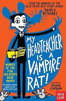 My Headteacher Is A Vampire Rat by Pamela Butchart Paperback Book