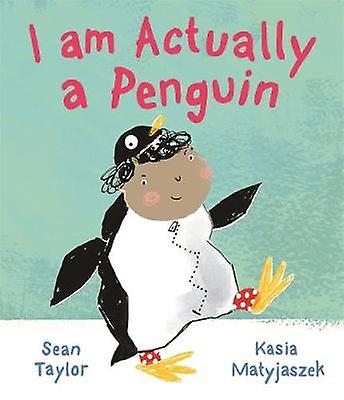 I Am Actually A Penguin - Sean Taylor